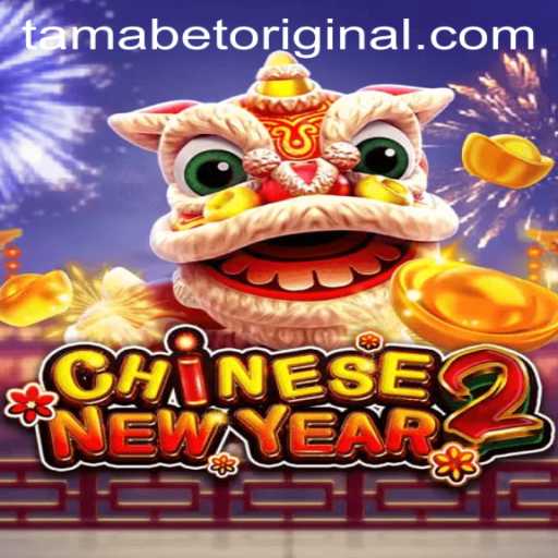 Exploring the Exciting World of CHINESENEWYEAR2: Dive into the Tamabet Original Game