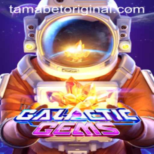 Discover the Universe of Fun with GalacticGems: An Original Tamabet Adventure