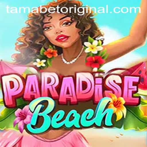 ParadiseBeach: A Dive into the Exciting World of Tamabet Original Games
